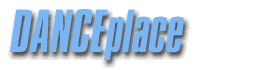 DANCEplace - alles rund ums Tanzen (Infos, Entstehung, Tanzmusik, Tanzfilme, Latein, Standard, Shopping)